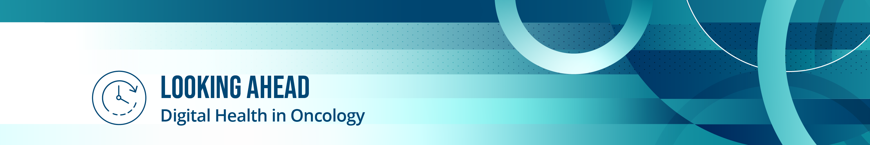 Looking Ahead: Digital Health in Oncology