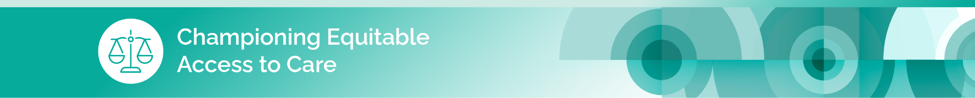 Championing Equitable Access to Care