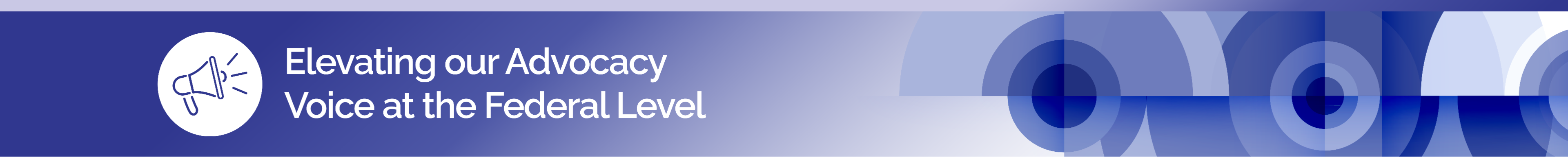 Elevating our Advocacy Voice at the Federal Levels